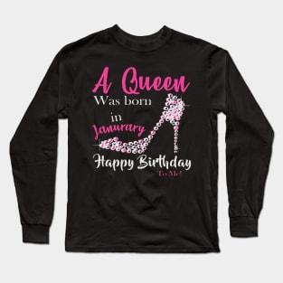 A Queen Was Born In January Long Sleeve T-Shirt